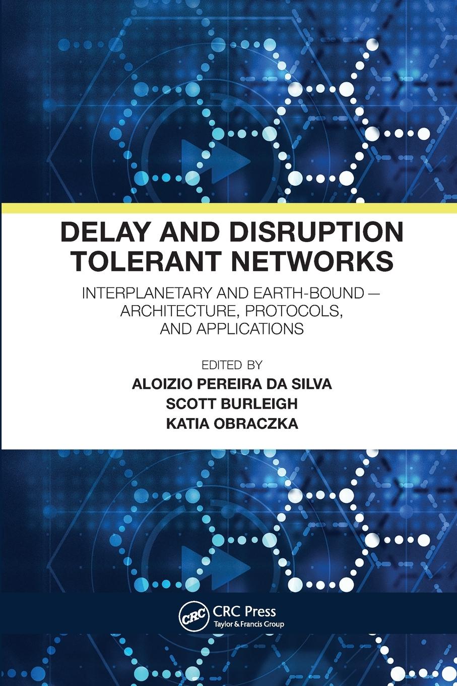 Cover: 9780367571146 | Delay and Disruption Tolerant Networks | Silva (u. a.) | Taschenbuch