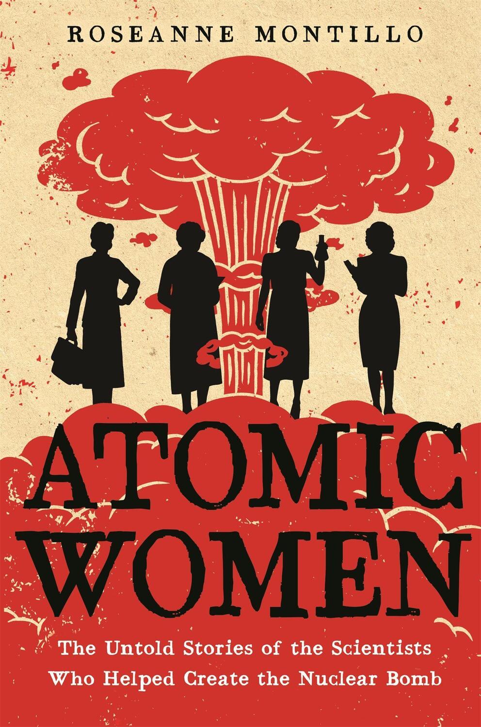 Cover: 9780316489607 | Atomic Women | Roseanne Montillo | Taschenbuch | Englisch | 2021