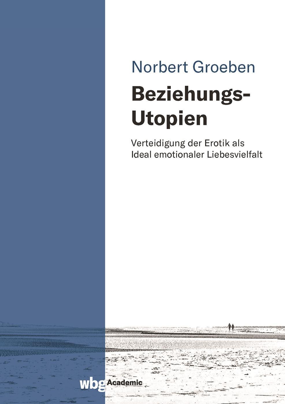 Cover: 9783534407965 | Beziehungs-Utopien | Norbert Groeben | Buch | 132 S. | Deutsch | 2023