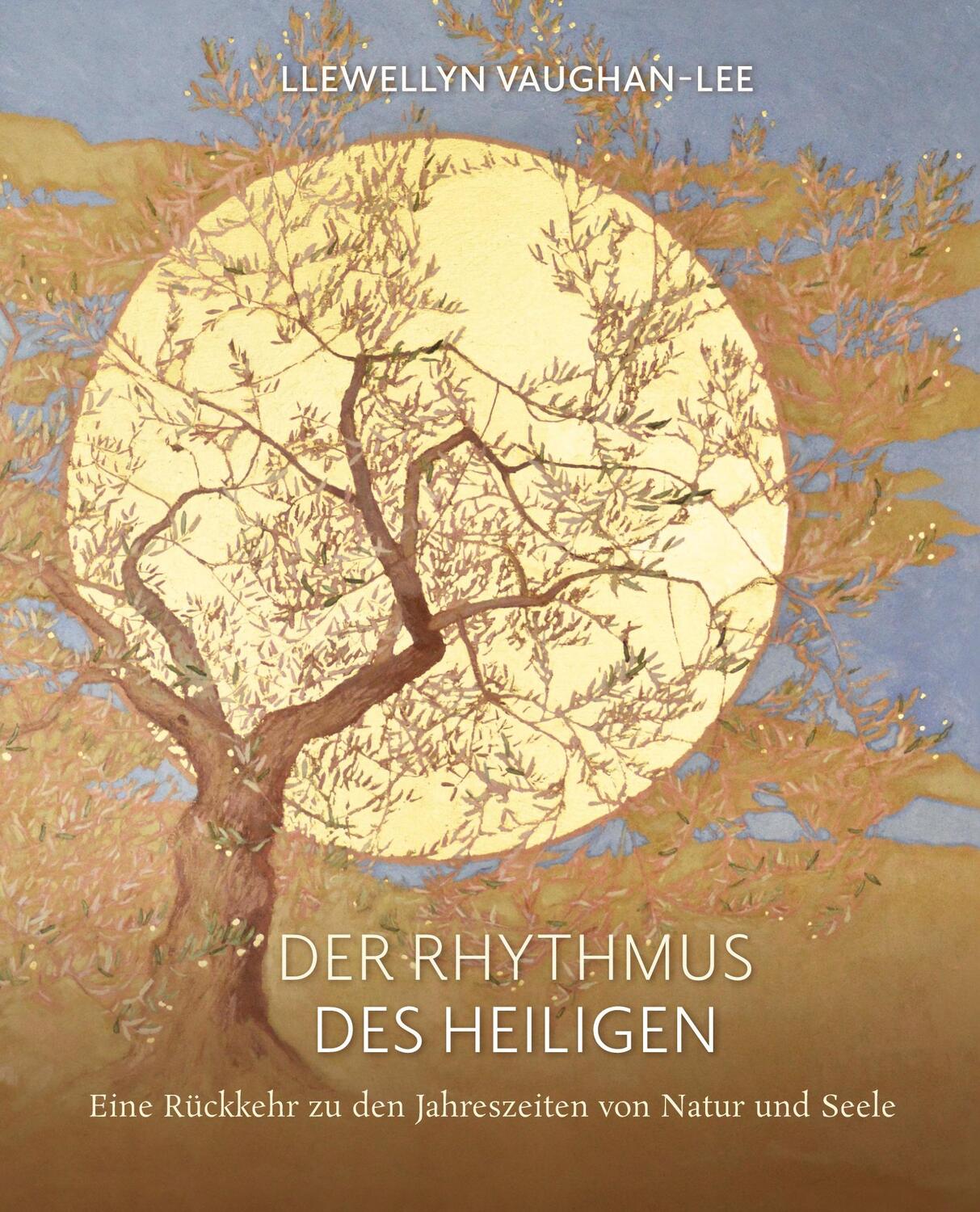 Cover: 9783952545904 | Der Rhythmus des Heiligen | Llewellyn Vaughan-Lee | Taschenbuch | 2022