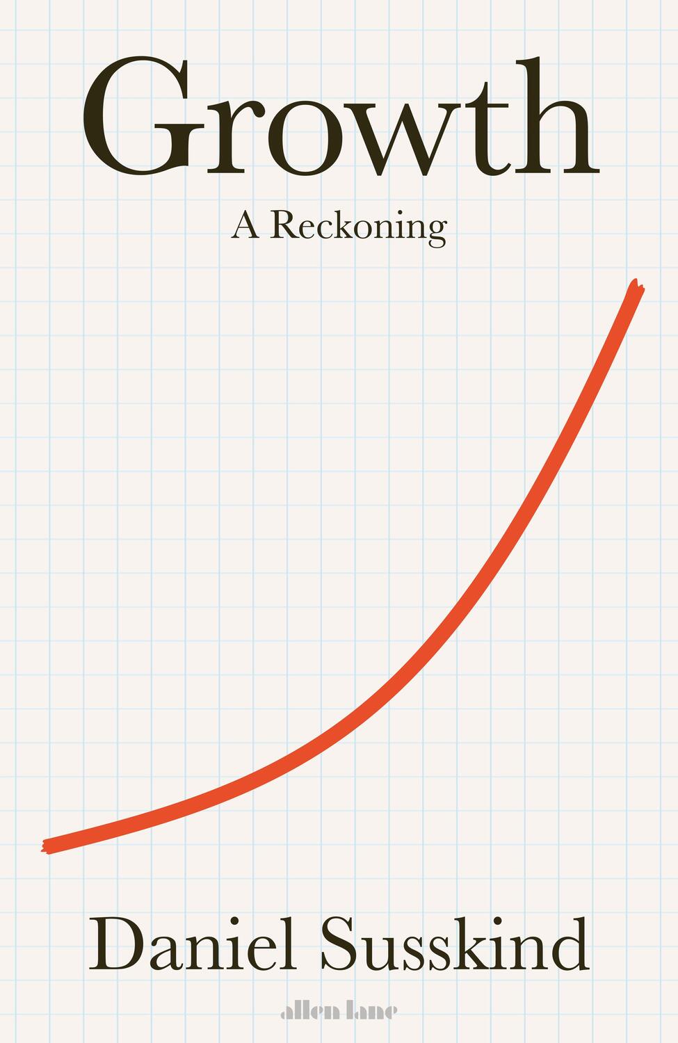 Cover: 9780241542309 | Growth | A Reckoning | Daniel Susskind | Buch | Englisch | 2024