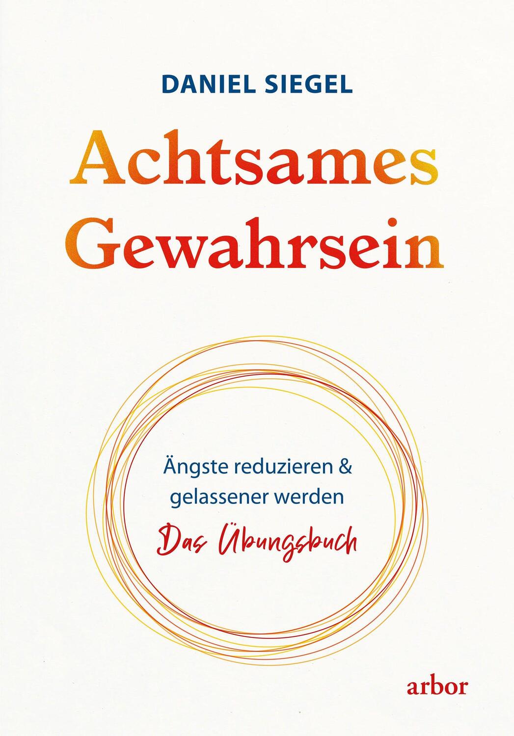 Cover: 9783867813853 | Achtsames Gewahrsein | Daniel Siegel | Taschenbuch | Deutsch | 2022