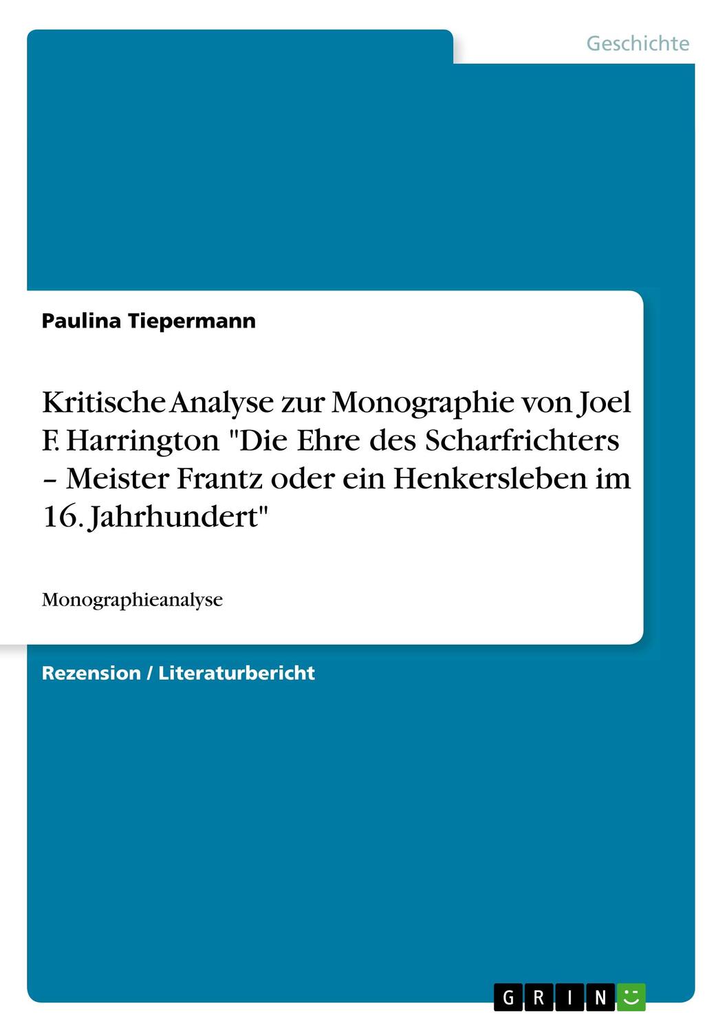 Cover: 9783668971707 | Kritische Analyse zur Monographie von Joel F. Harrington "Die Ehre...
