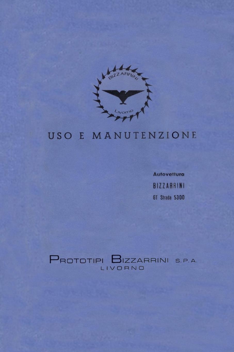 Cover: 9781257933747 | Bizzarrini GT Strada 5300 Owner's Manual Reproduction | Mike Gulett