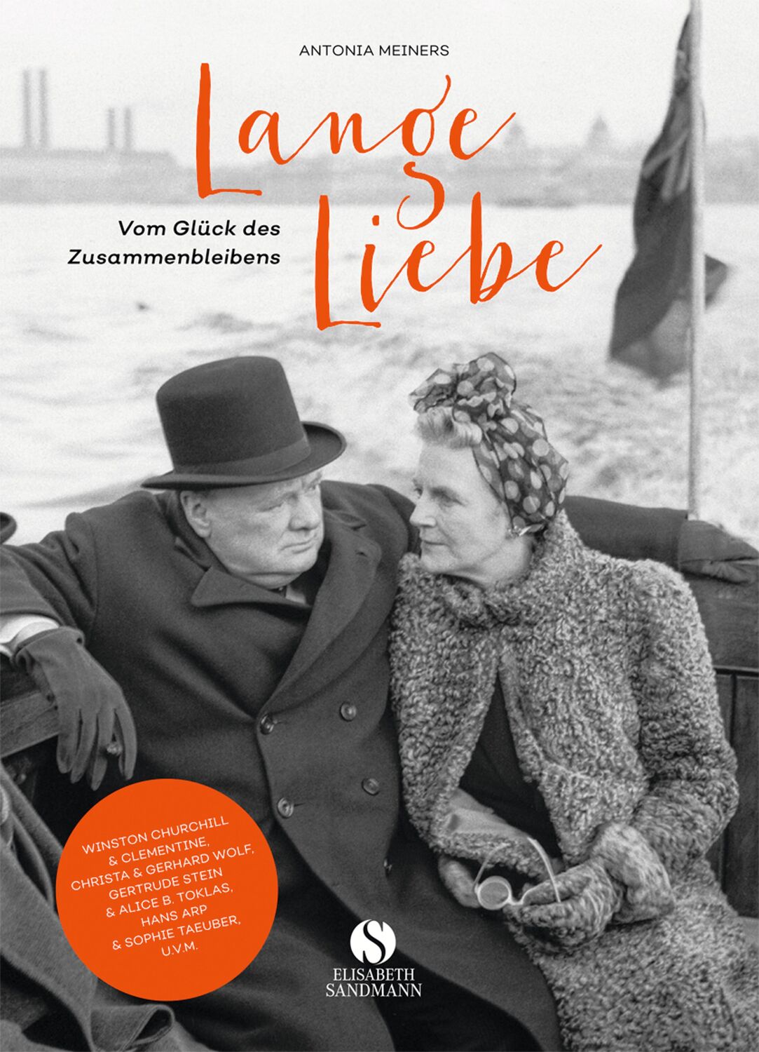 Cover: 9783945543450 | Lange Liebe - Vom Glück des Zusammenbleibens | Antonia Meiners | Buch
