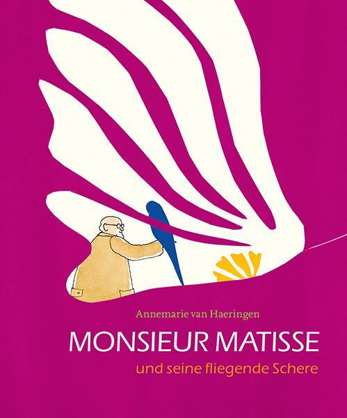 Cover: 9783772527692 | Monsieur Matisse und seine fliegende Schere | Annemarie van Haeringen