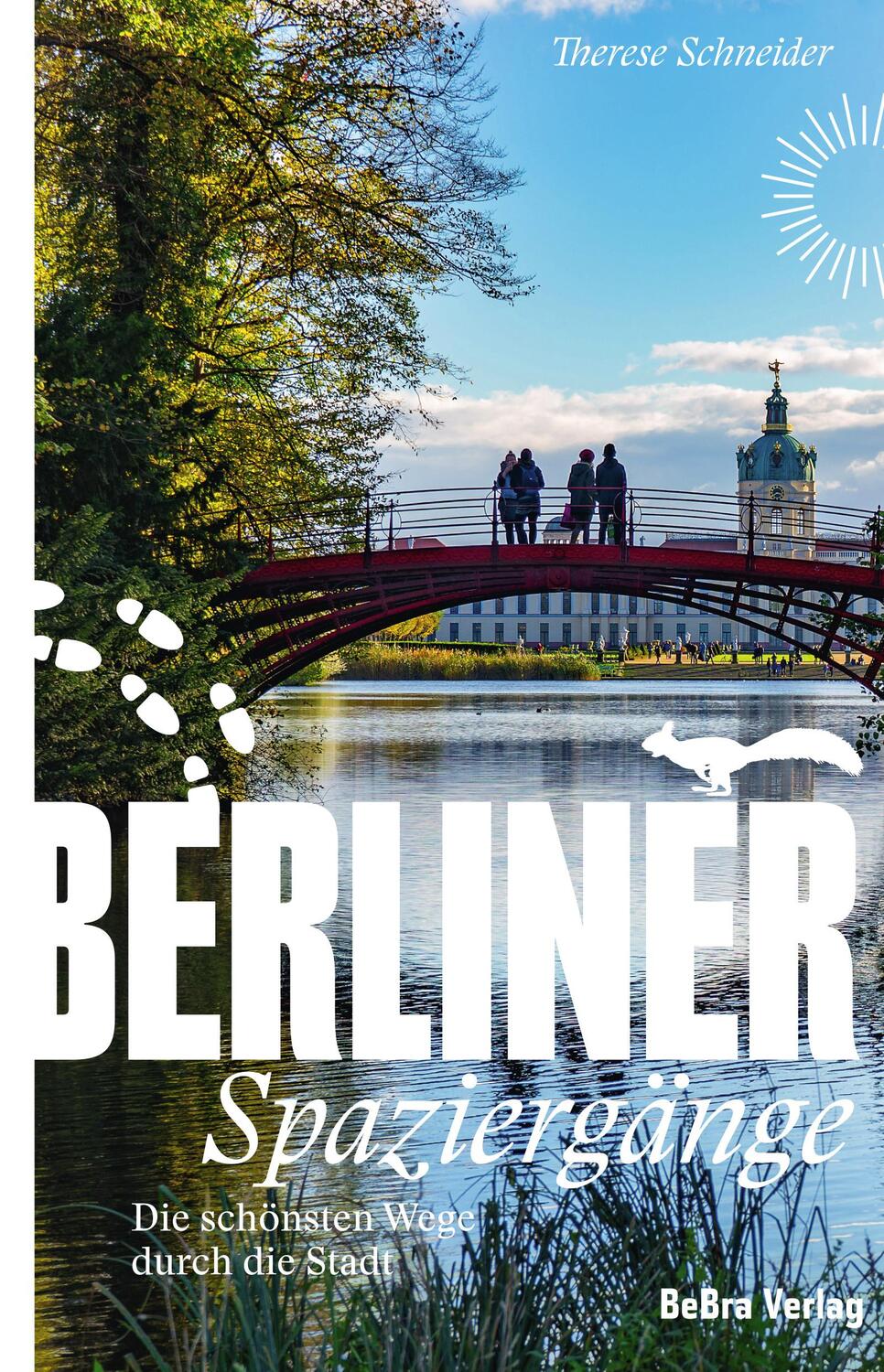 Cover: 9783814802848 | Berliner Spaziergänge | Die schönsten Wege durch die Stadt | Schneider
