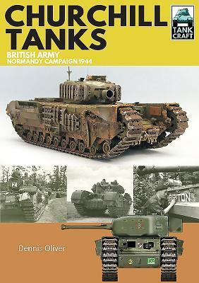 Cover: 9781526710888 | Churchill Tanks | British Army, North-West Europe 1944-45 | Oliver