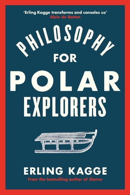 Cover: 9780241404867 | Philosophy for Polar Explorers | Erling Kagge | Buch | Gebunden | 2019