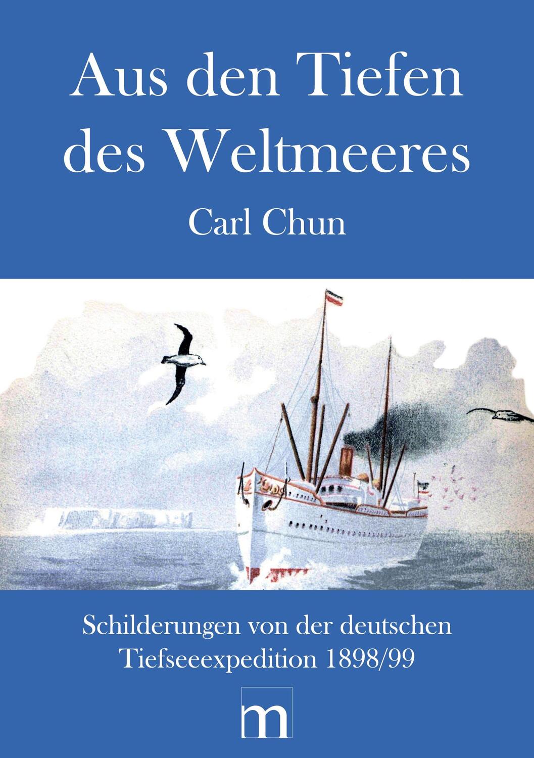 Cover: 9783946813279 | Aus den Tiefen des Weltmeeres | Carl Chun | Taschenbuch | Paperback