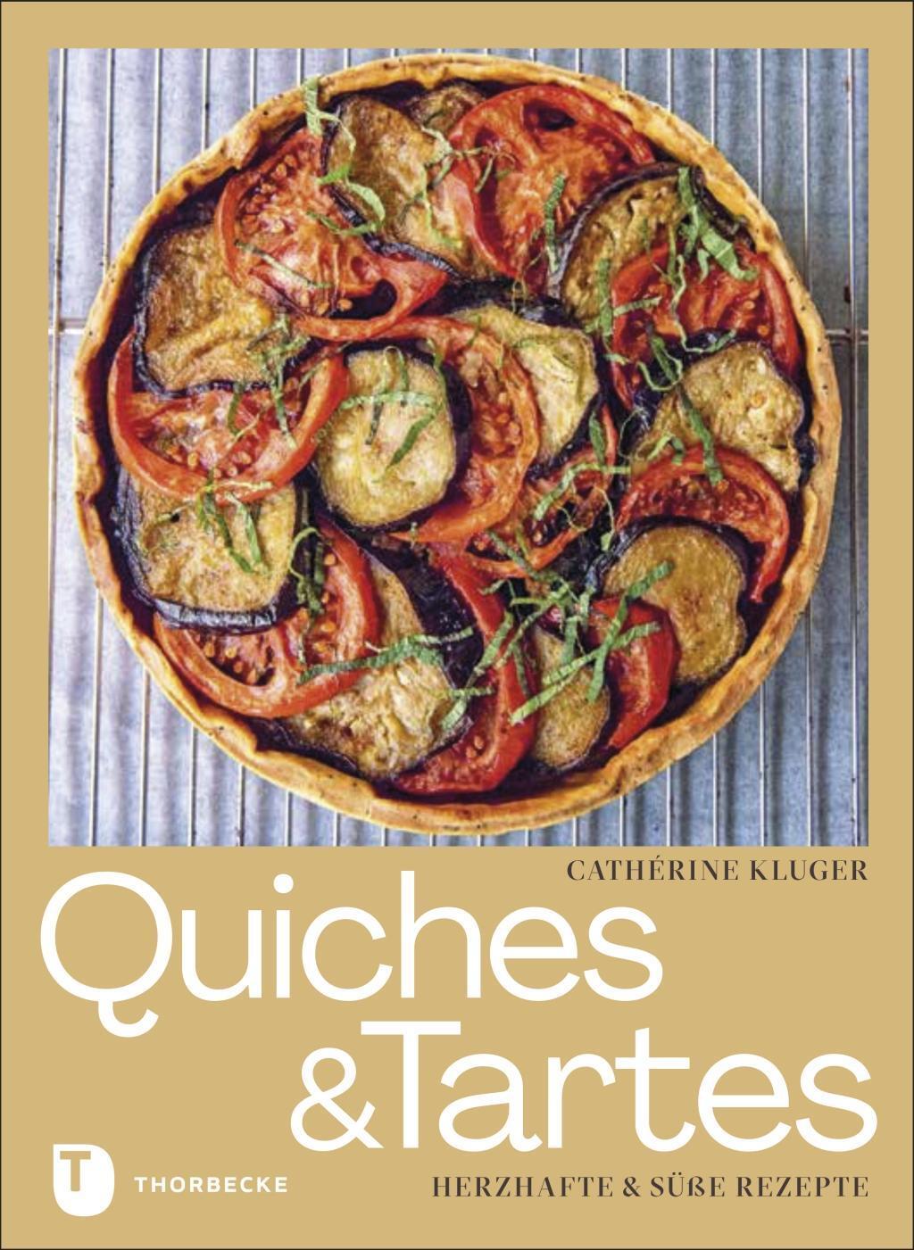 Cover: 9783799515436 | Quiches und Tartes | Herzhafte und süße Rezepte | Catherine Kluger