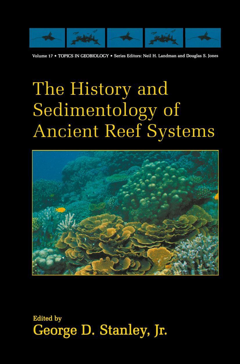 Cover: 9780306464676 | The History and Sedimentology of Ancient Reef Systems | Jr. | Buch