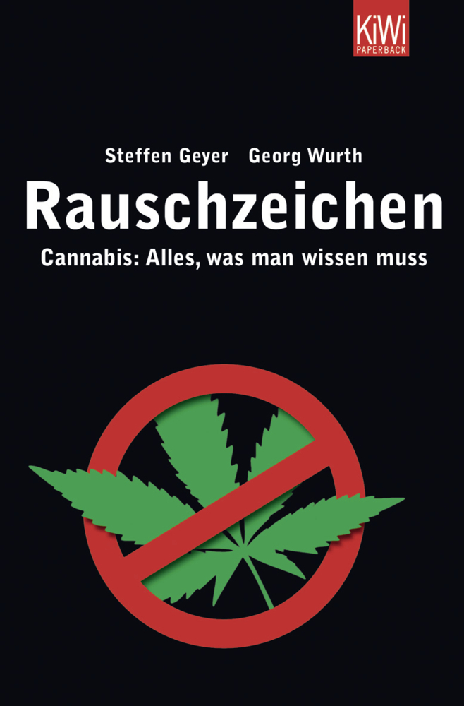 Cover: 9783462039993 | Rauschzeichen | Cannabis: Alles, was man wissen muss | Geyer (u. a.)