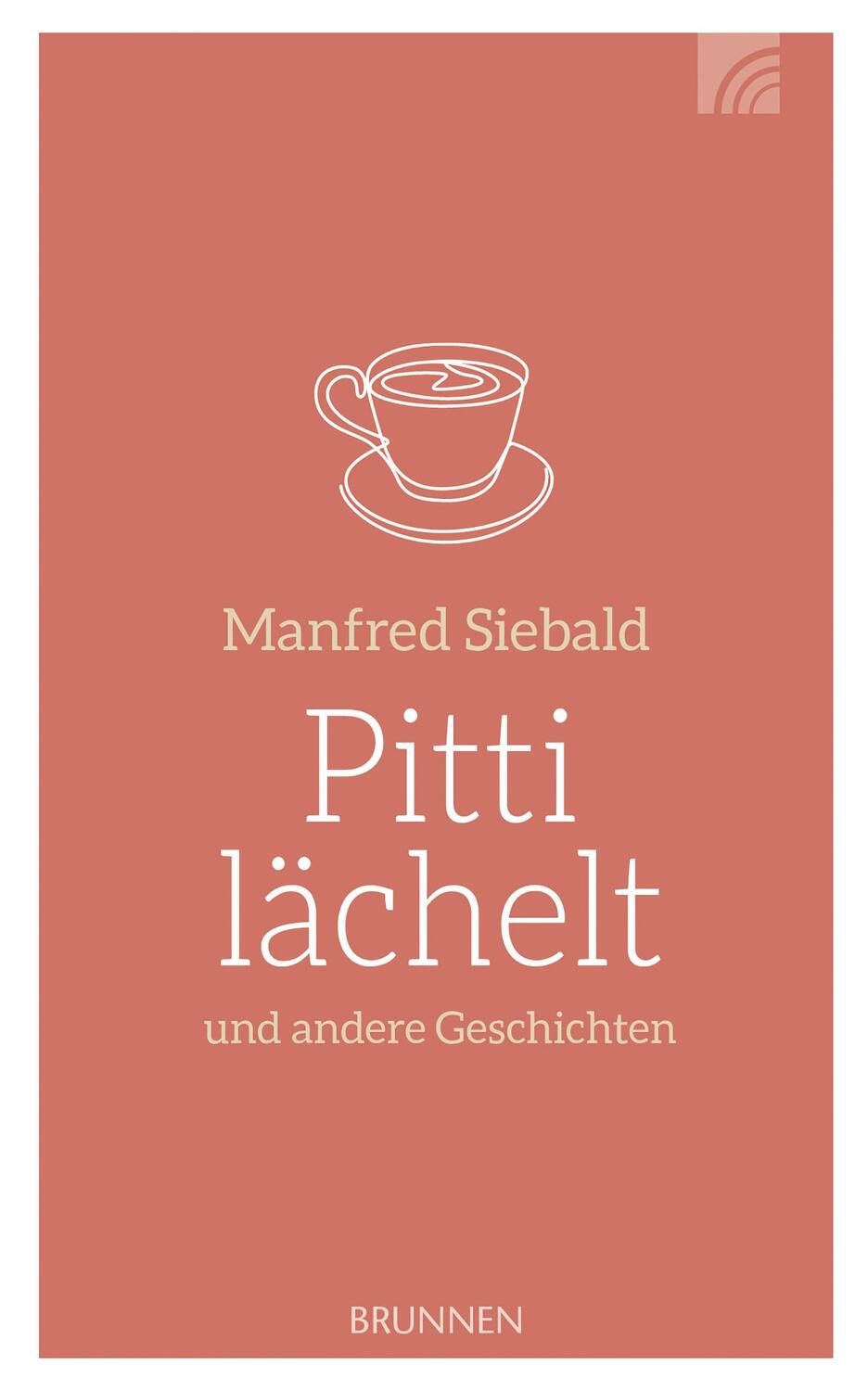 Cover: 9783765519826 | Pitti lächelt | und andere Geschichten | Manfred Siebald | Buch | 2008