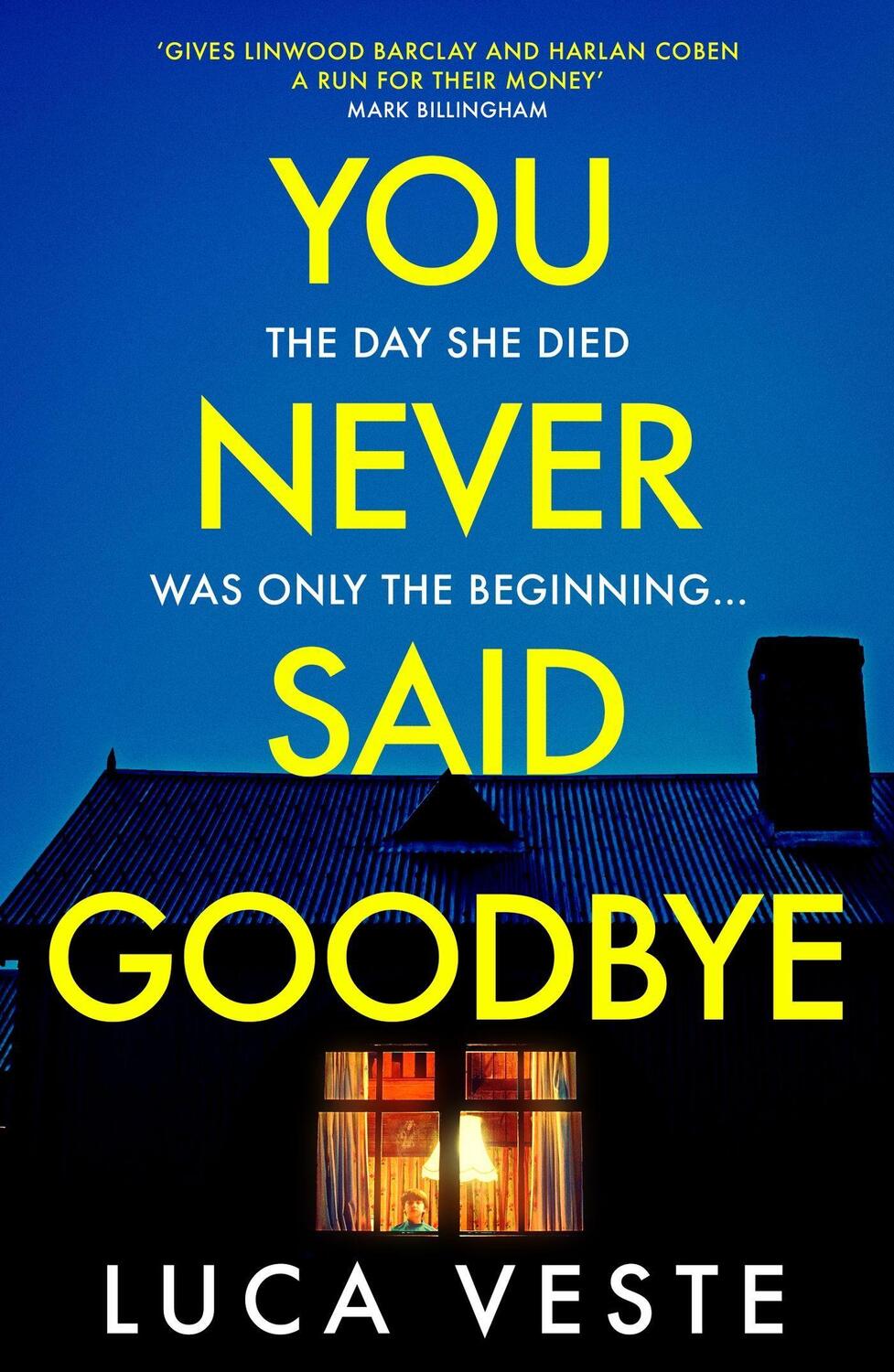Cover: 9781529357356 | You Never Said Goodbye | An electrifying, edge of your seat thriller