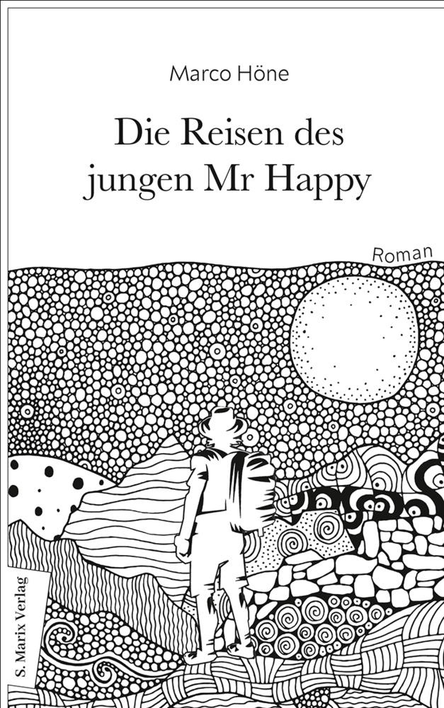 Cover: 9783737411745 | Die Reisen des jungen Mr Happy | Marco Höne | Buch | 192 S. | Deutsch