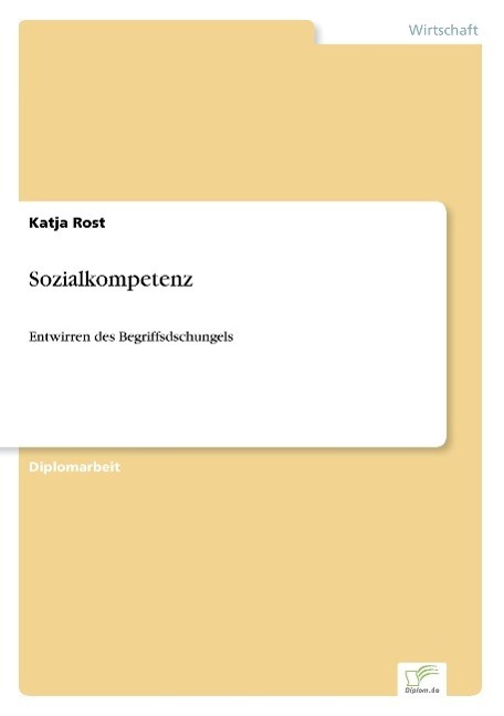 Cover: 9783838659442 | Sozialkompetenz | Entwirren des Begriffsdschungels | Katja Rost | Buch