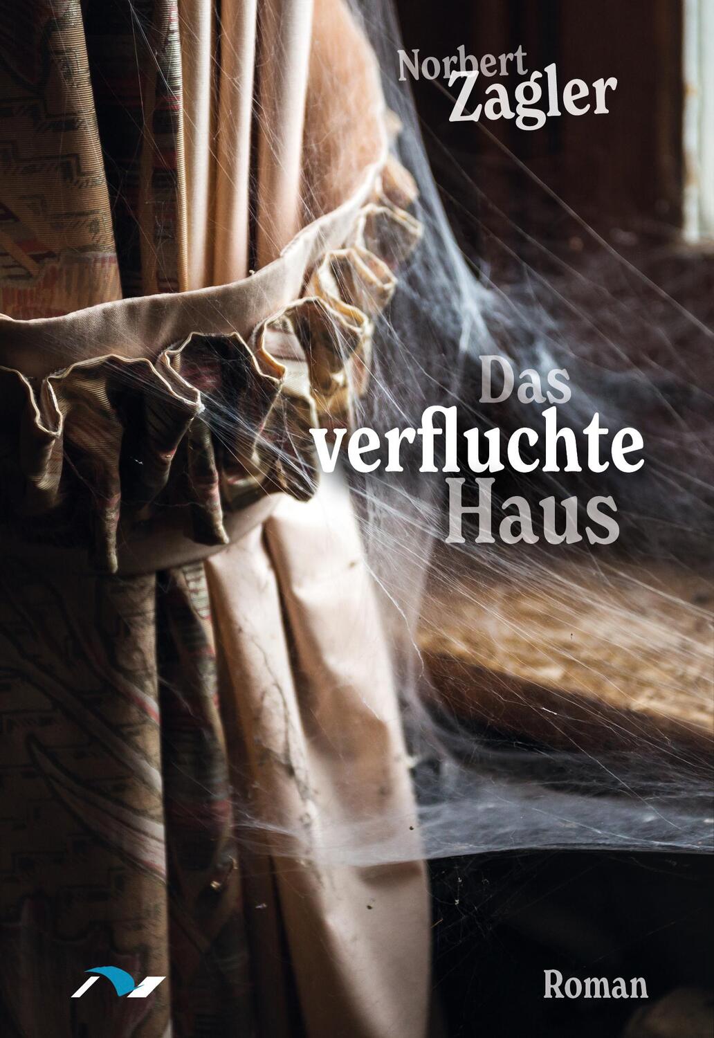 Cover: 9783933011695 | Das verfluchte Haus | Roman | Norbert Zagler | Taschenbuch | 397 S.