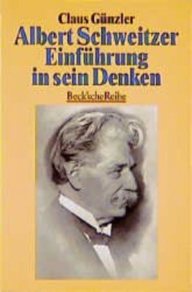 Cover: 9783406392498 | Albert Schweitzer | Einführung in sein Denken | Claus Günzler | Buch