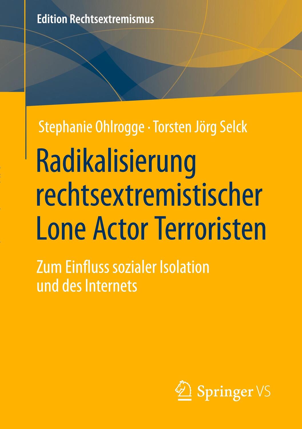 Cover: 9783658344504 | Radikalisierung rechtsextremistischer Lone Actor Terroristen | Buch