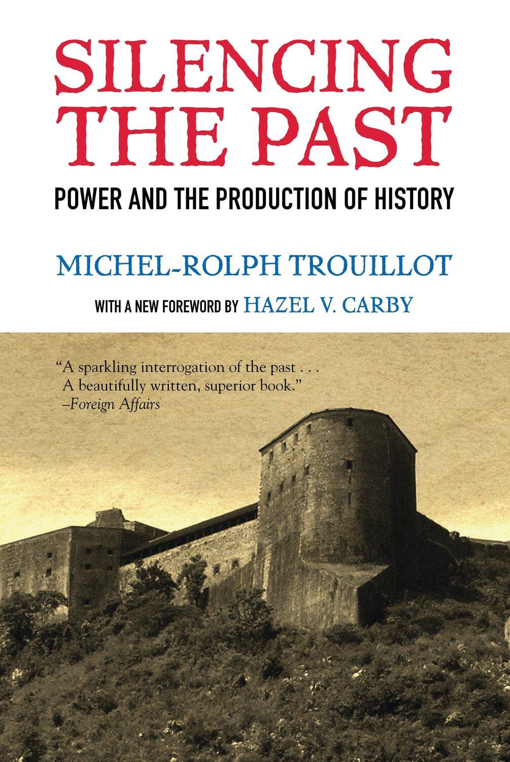Cover: 9780807080535 | Silencing the Past (20th anniversary edition) | Michel-Rolph Trouillot