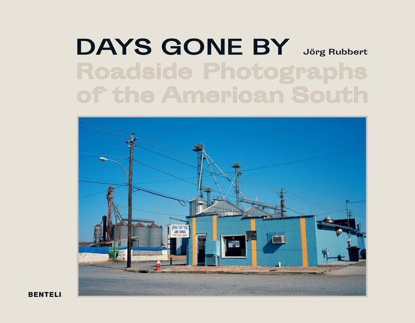 Cover: 9783716518410 | Days Gone By | Roadside Photographs of the American South | Rubbert