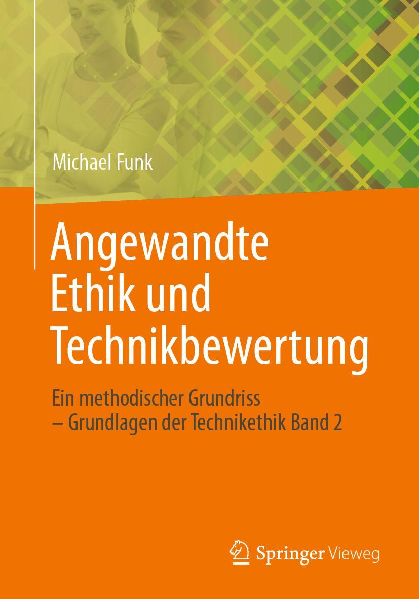 Cover: 9783658370848 | Angewandte Ethik und Technikbewertung | Michael Funk | Taschenbuch