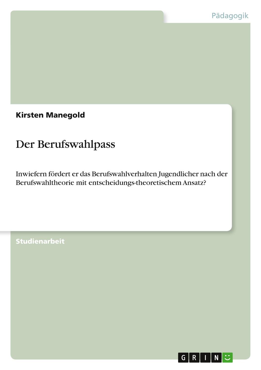 Cover: 9783640658466 | Der Berufswahlpass | Kirsten Manegold | Taschenbuch | Paperback | 2010