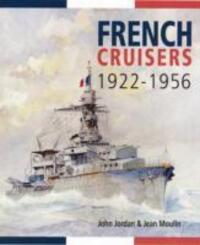 Cover: 9781848321335 | French Cruisers 1922-1956 | John Jordan (u. a.) | Buch | Englisch