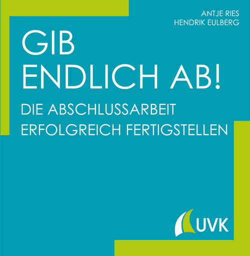 Cover: 9783739830049 | Gib endlich ab! | Die Abschlussarbeit erfolgreich fertigstellen | Buch