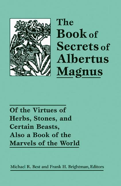 Cover: 9780877289418 | The Book of Secrets of Albertus Magnus: Of the Virtues of Herbs,...