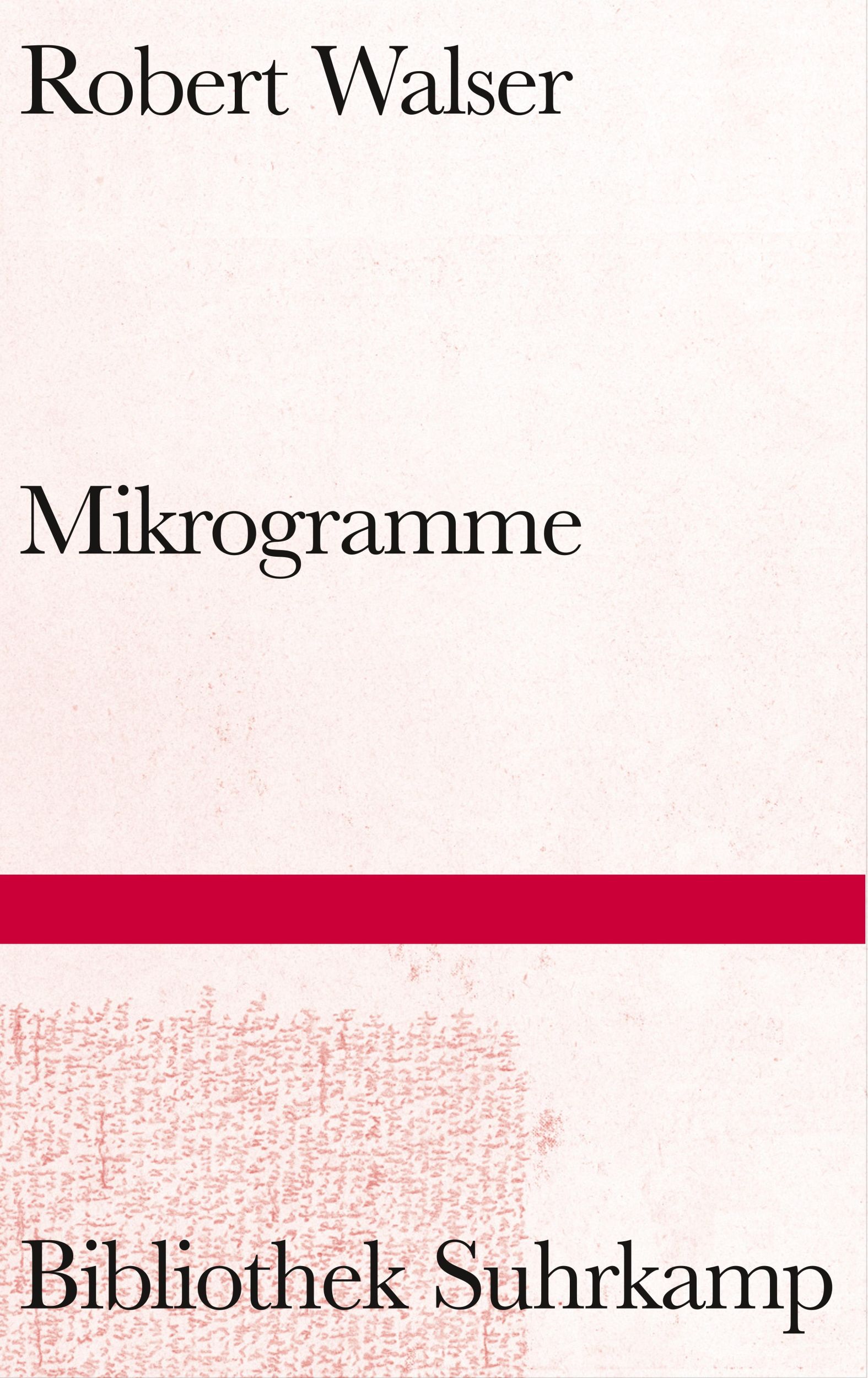 Cover: 9783518224670 | Mikrogramme | Robert Walser | Buch | Bibliothek Suhrkamp | 216 S.