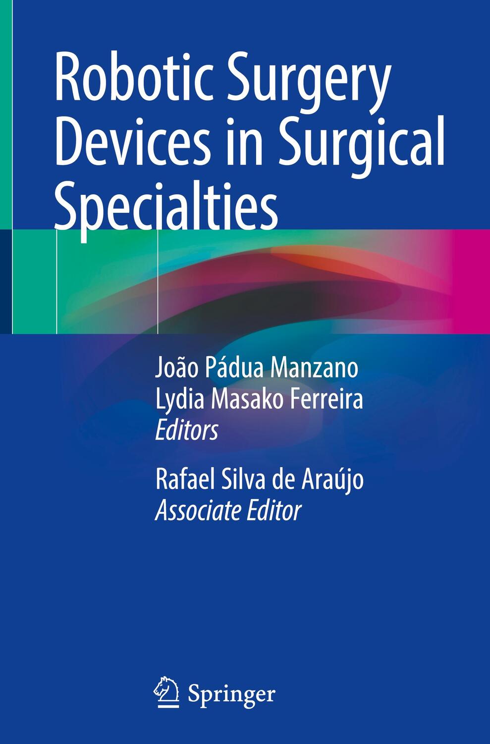 Cover: 9783031351013 | Robotic Surgery Devices in Surgical Specialties | Ferreira (u. a.)
