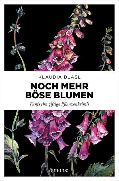 Cover: 9783740811105 | Noch mehr böse Blumen | Fünfzehn giftige Pflanzenkrimis | Blasl | Buch