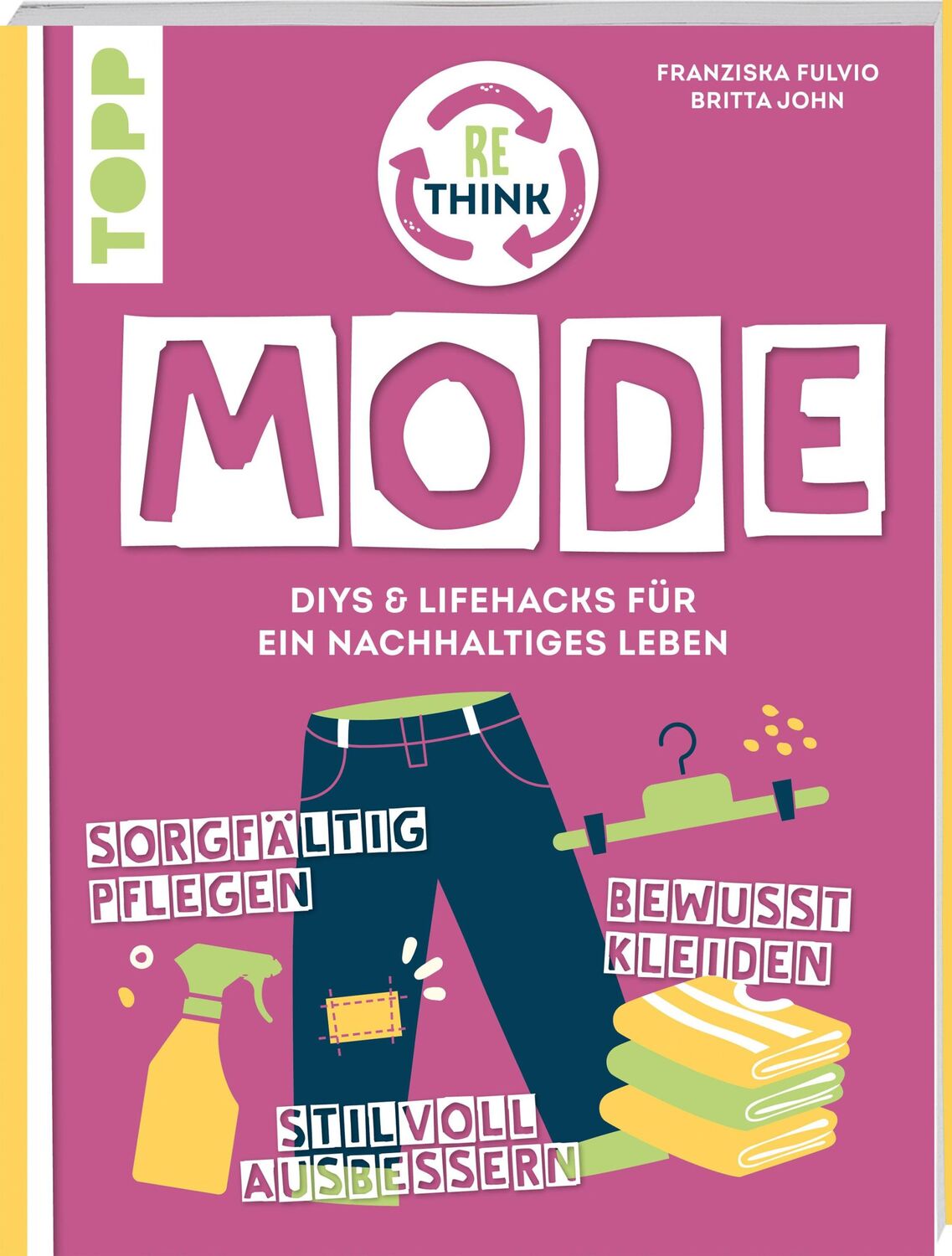 Cover: 9783735870773 | Rethink Mode. Pflegen, organisieren, reparieren. | Fulvio (u. a.)