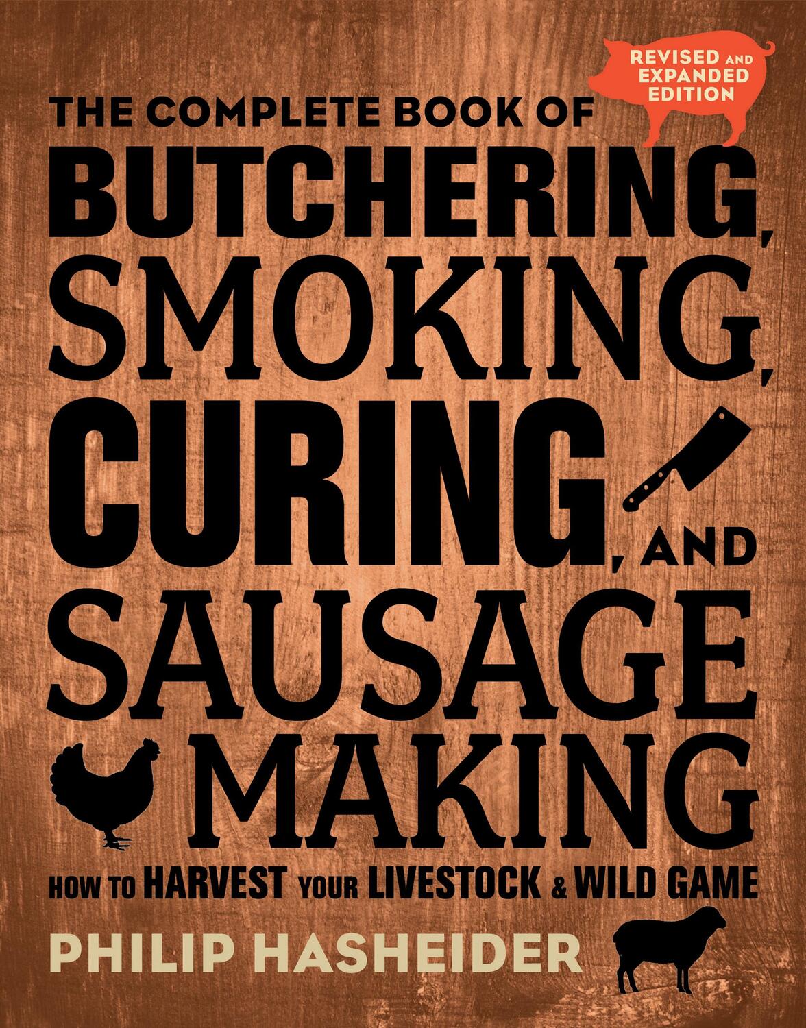 Cover: 9780760354490 | The Complete Book of Butchering, Smoking, Curing, and Sausage Making