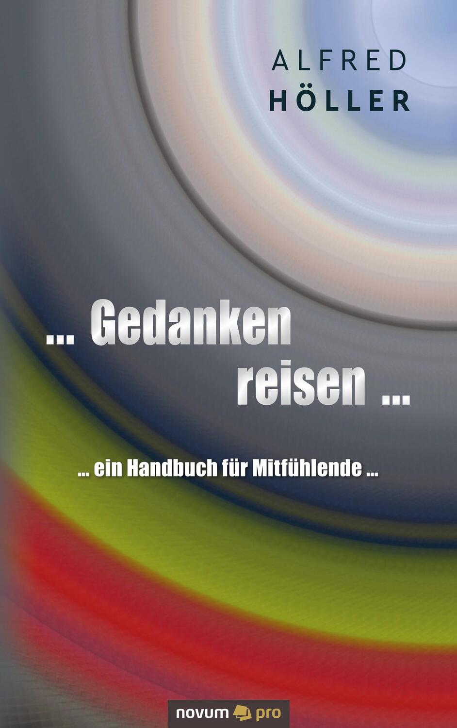 Cover: 9783991072690 | ... Gedanken reisen ... | ... ein Handbuch für Mitfühlende ... | Buch