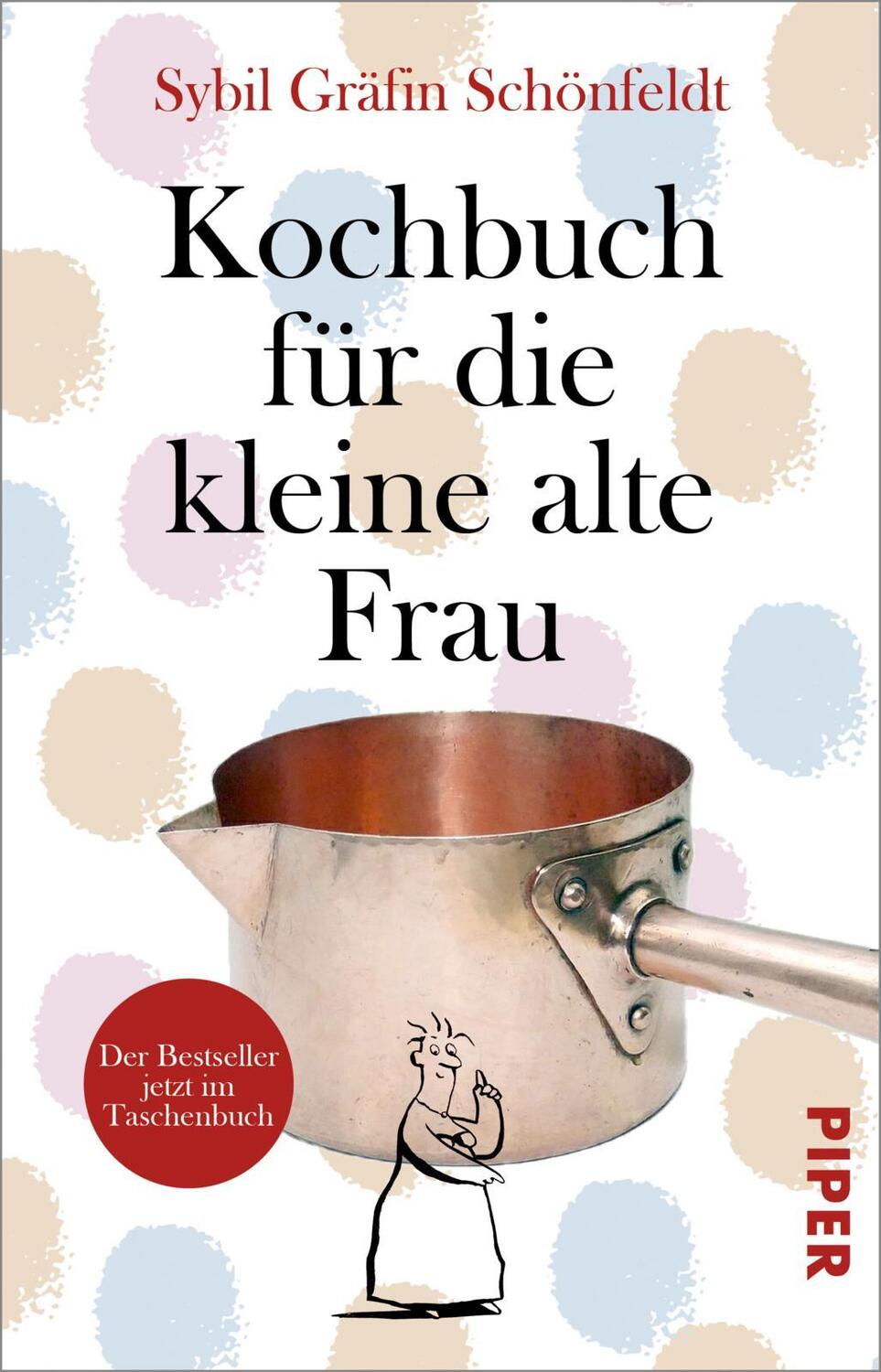 Cover: 9783492314756 | Kochbuch für die kleine alte Frau | Sybil Gräfin Schönfeldt | Buch