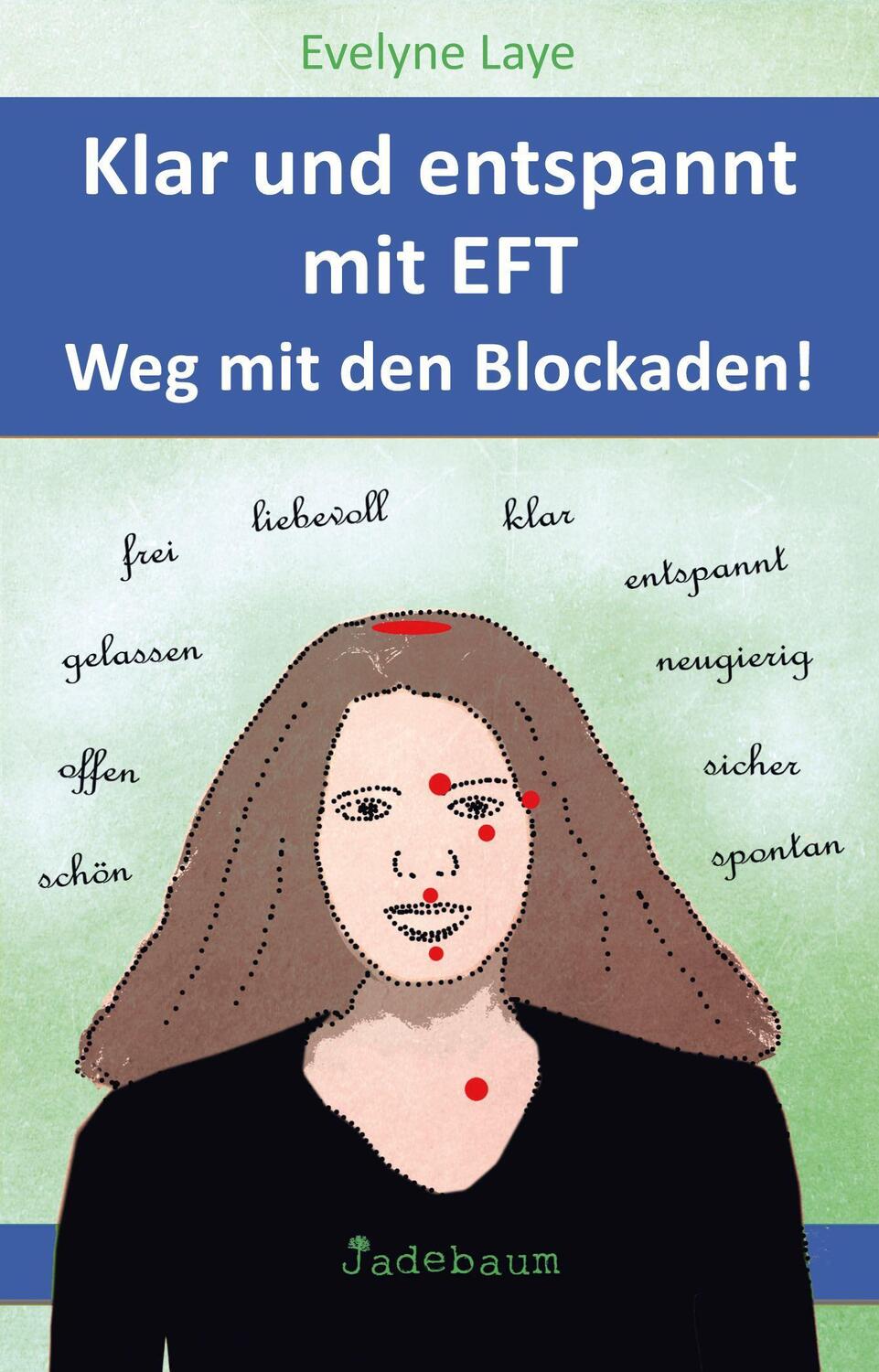 Cover: 9783981589870 | Klar und entspannt mit EFT. Weg mit den Blockaden! | Evelyne Laye