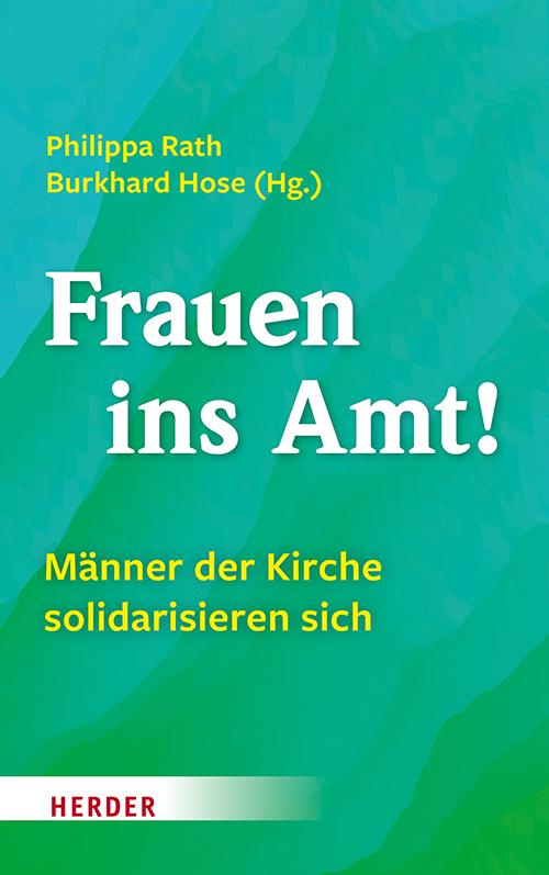 Cover: 9783451392535 | Frauen ins Amt! | Männer der Kirche solidarisieren sich | Rath (u. a.)