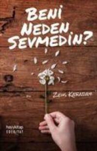 Cover: 9789752477582 | Beni Neden Sevmedin? | Zeus Kabadayi | Taschenbuch | Türkisch | 2017