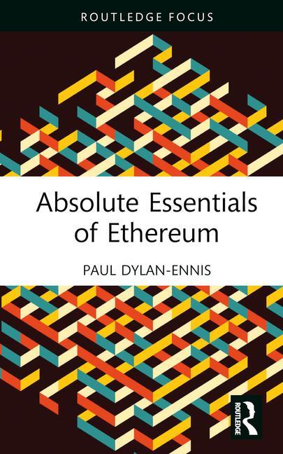 Cover: 9781032334189 | Absolute Essentials of Ethereum | Paul Dylan-Ennis | Buch | Englisch