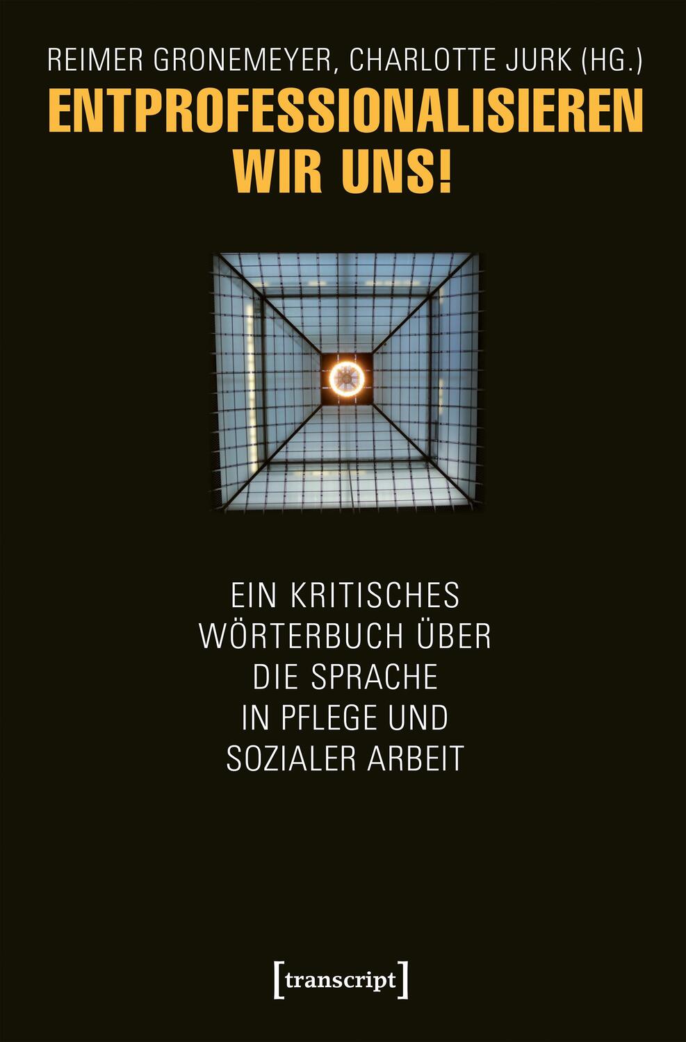 Cover: 9783837635546 | Entprofessionalisieren wir uns! | Reimer Gronemeyer (u. a.) | Buch