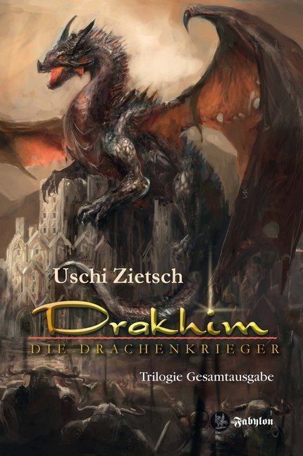 Cover: 9783946773030 | Drakhim - Die Drachenkrieger | Trilogie Gesamtausgabe | Uschi Zietsch