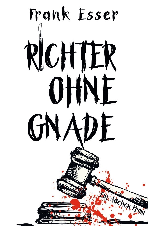 Cover: 9783752950519 | Richter ohne Gnade - Ein Aachen Krimi (Hansens 4. Fall) | Frank Esser