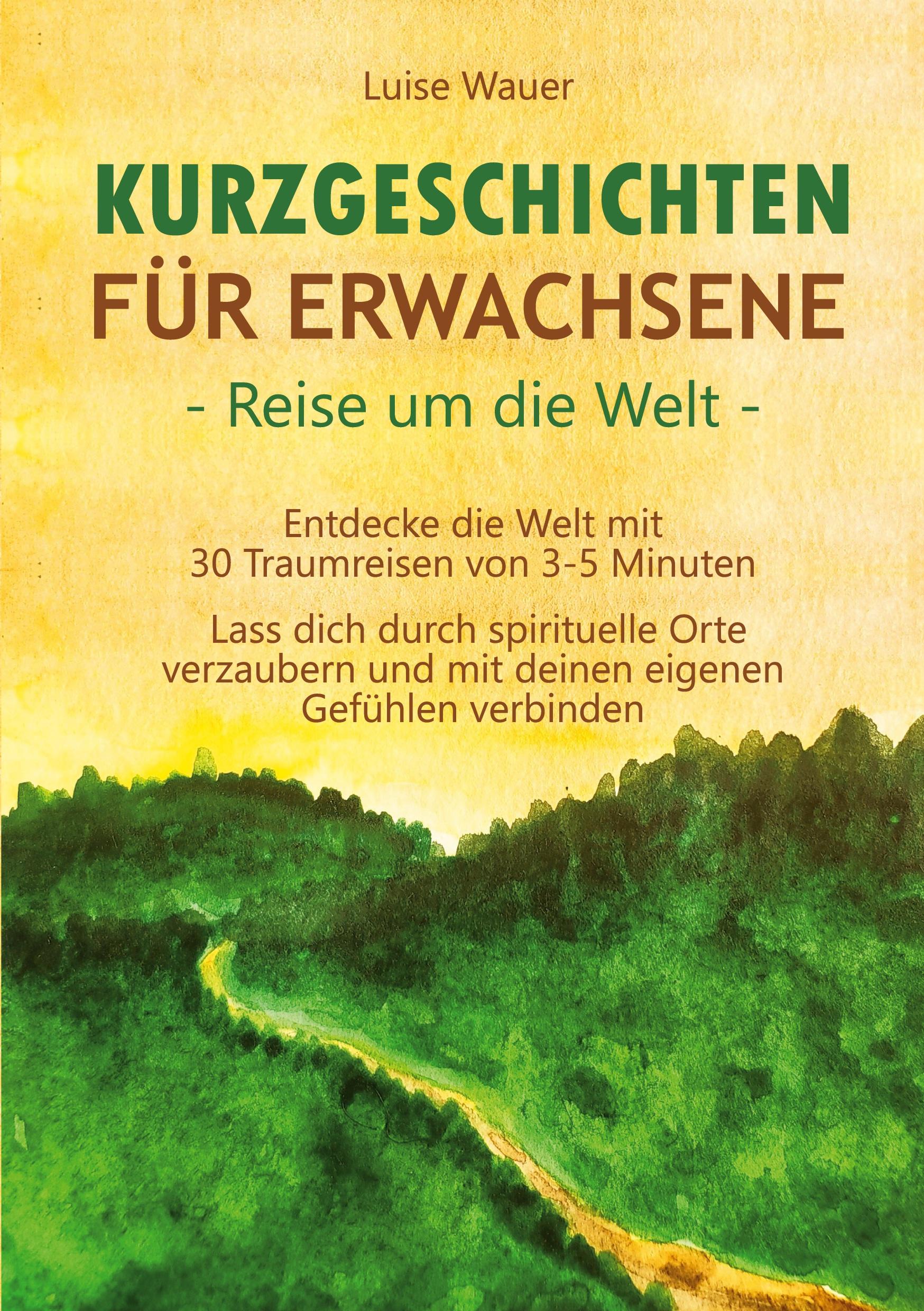 Cover: 9783757961374 | Kurzgeschichten für Erwachsene ¿ Reise um die Welt | Luise Wauer