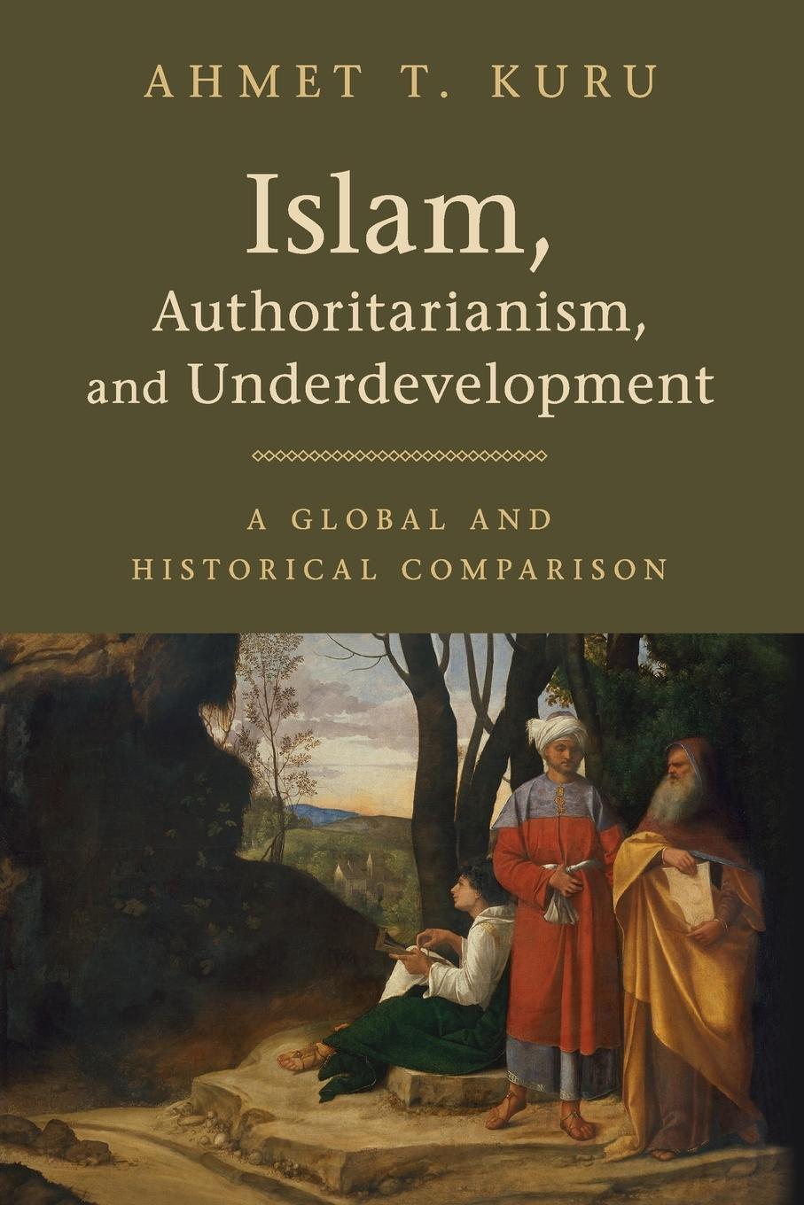 Cover: 9781108409476 | Islam, Authoritarianism, and Underdevelopment | Ahmet T. Kuru | Buch