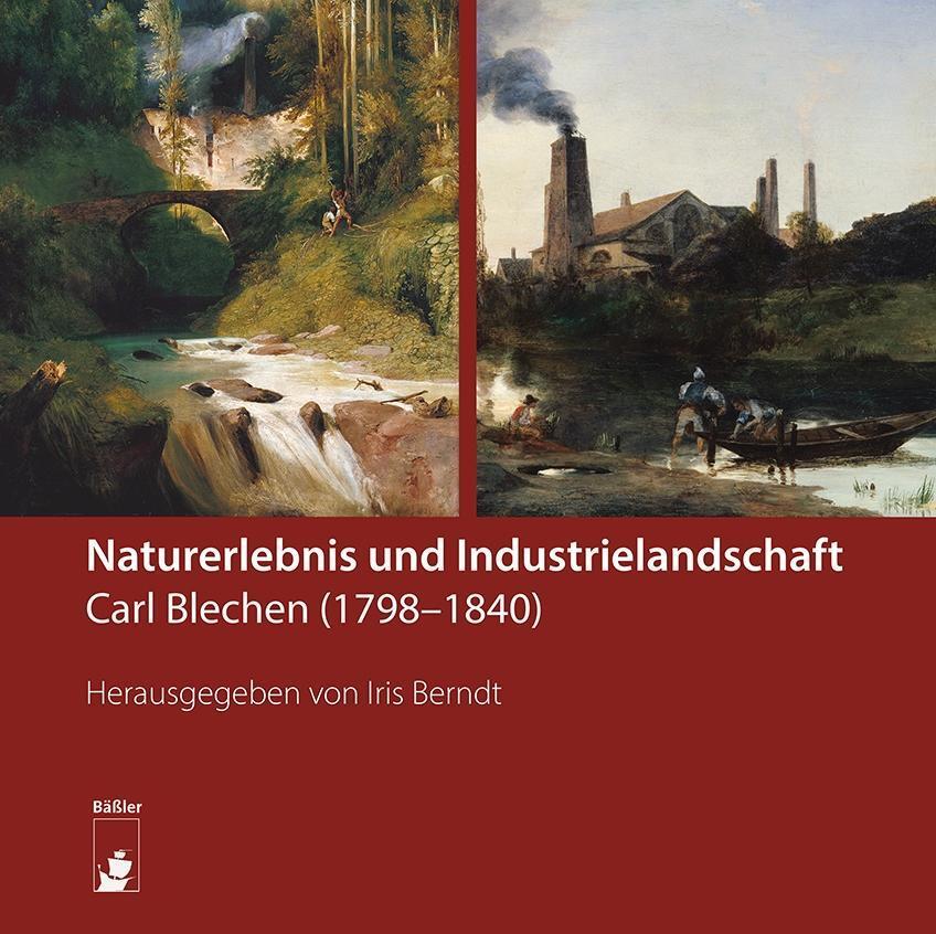 Cover: 9783945880975 | Naturerlebnis und Industrielandschaft | Carl Blechen (1798-1840)