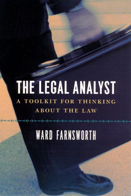 Cover: 9780226238357 | The Legal Analyst - A Toolkit for Thinking about the Law | Farnsworth