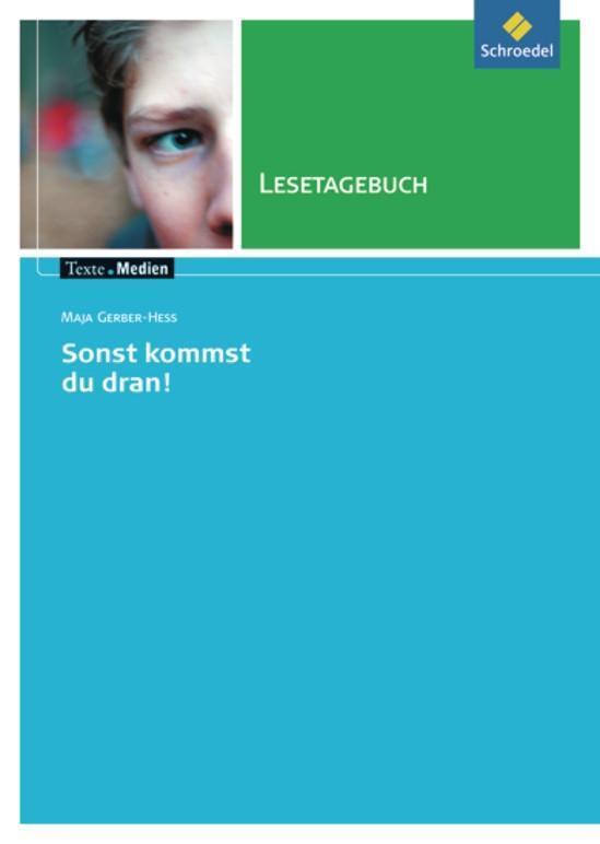 Cover: 9783507473157 | Maja Gerber-Hess: Sonst kommst du dran. Texte.Medien | Lesetagebuch